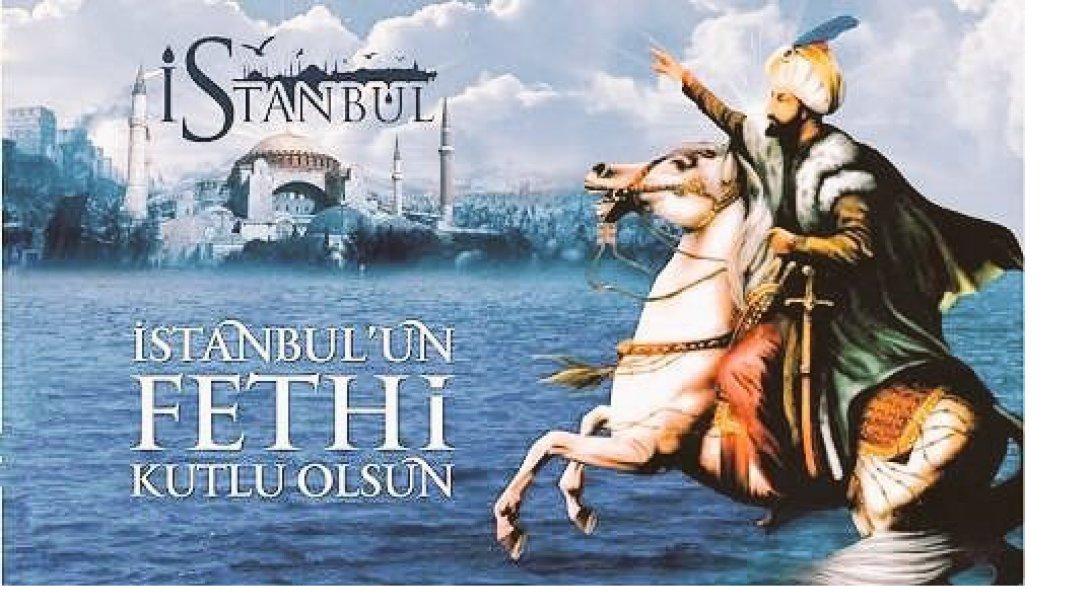 İstanbul'un Fethi'nin 566. Yıl Dönümü Kutlu Olsun