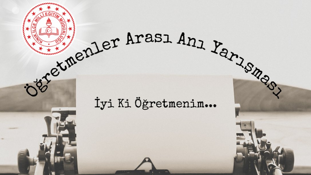 ÖĞRETMENLER ARASI ANI YARIŞMASI